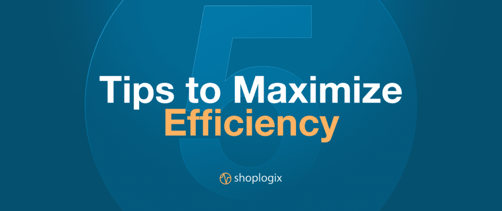 Feature Image displaying the text 5 Ways to Maximize Efficiency. Production planning.