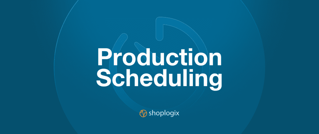 Feature image displaying the title of the article, Production Scheduling, written in large, bold letters.