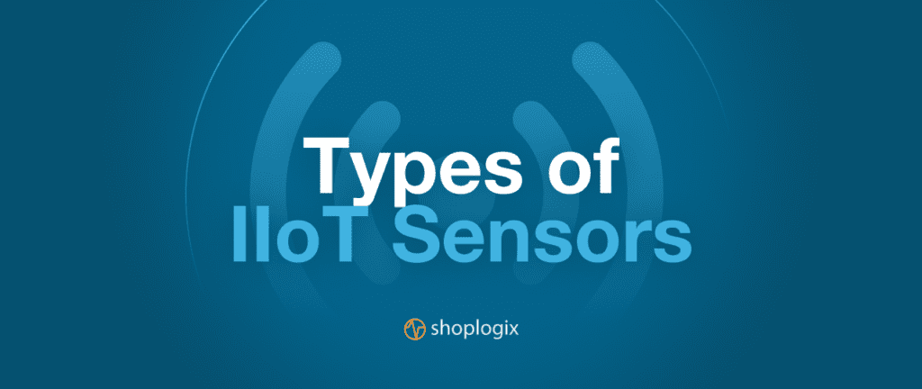 Shoplogix banner image about iiot sensors