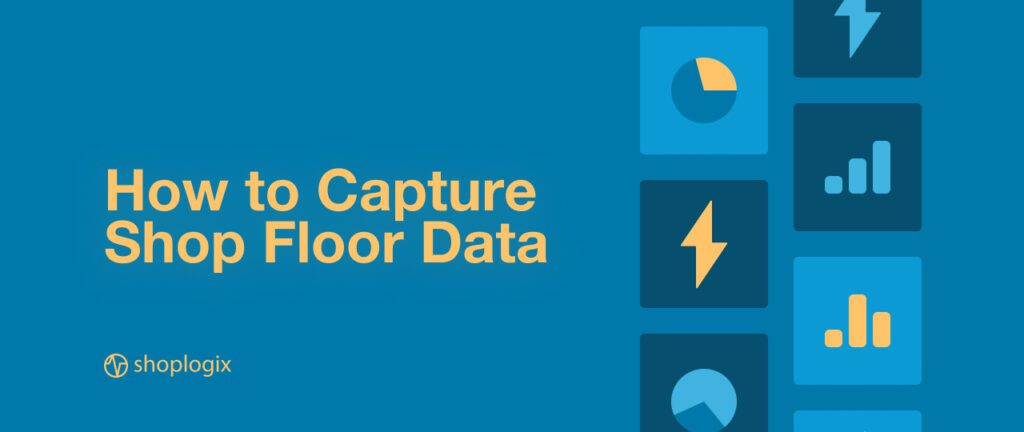 Shoplogix banner shopfloor data capture