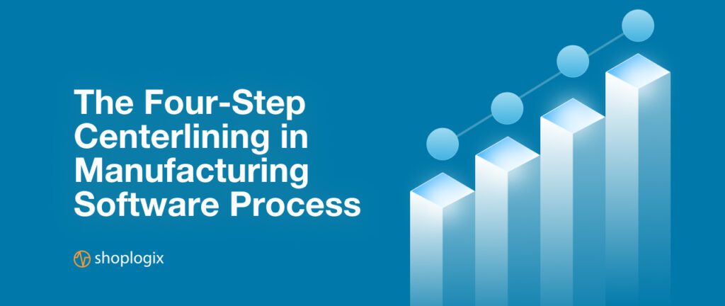 Shoplogix banner image on centerlining in manufacturing software