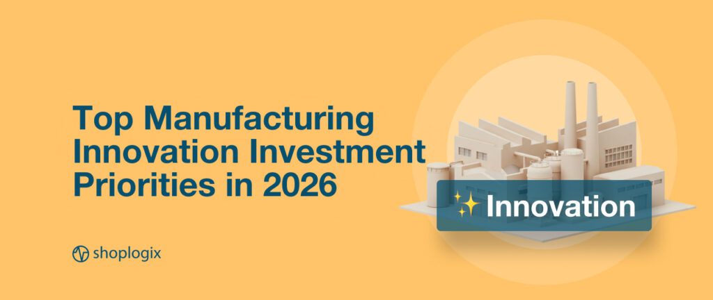 Shoplogix banner image on manufacturing innovation investment 